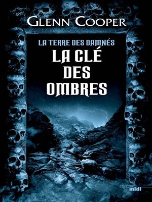 cover image of La Clé des ombres--La Terre des damnés tome 3